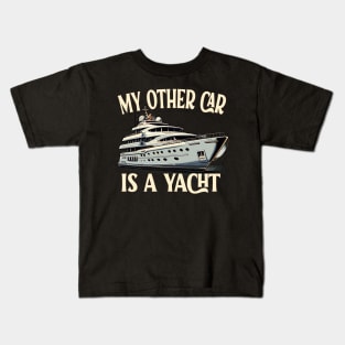 My Other Car is a Yacht Luxury Lifestyle Nautical Fashion Kids T-Shirt